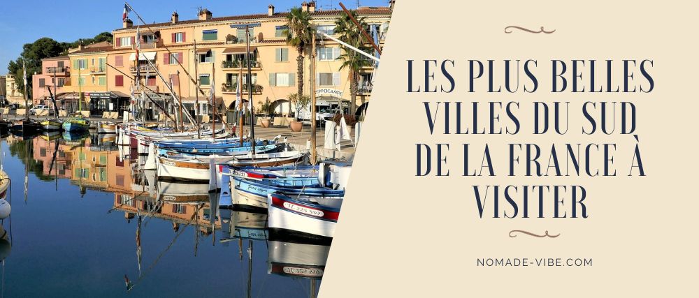 Les plus belles villes du sud de la France à visiter